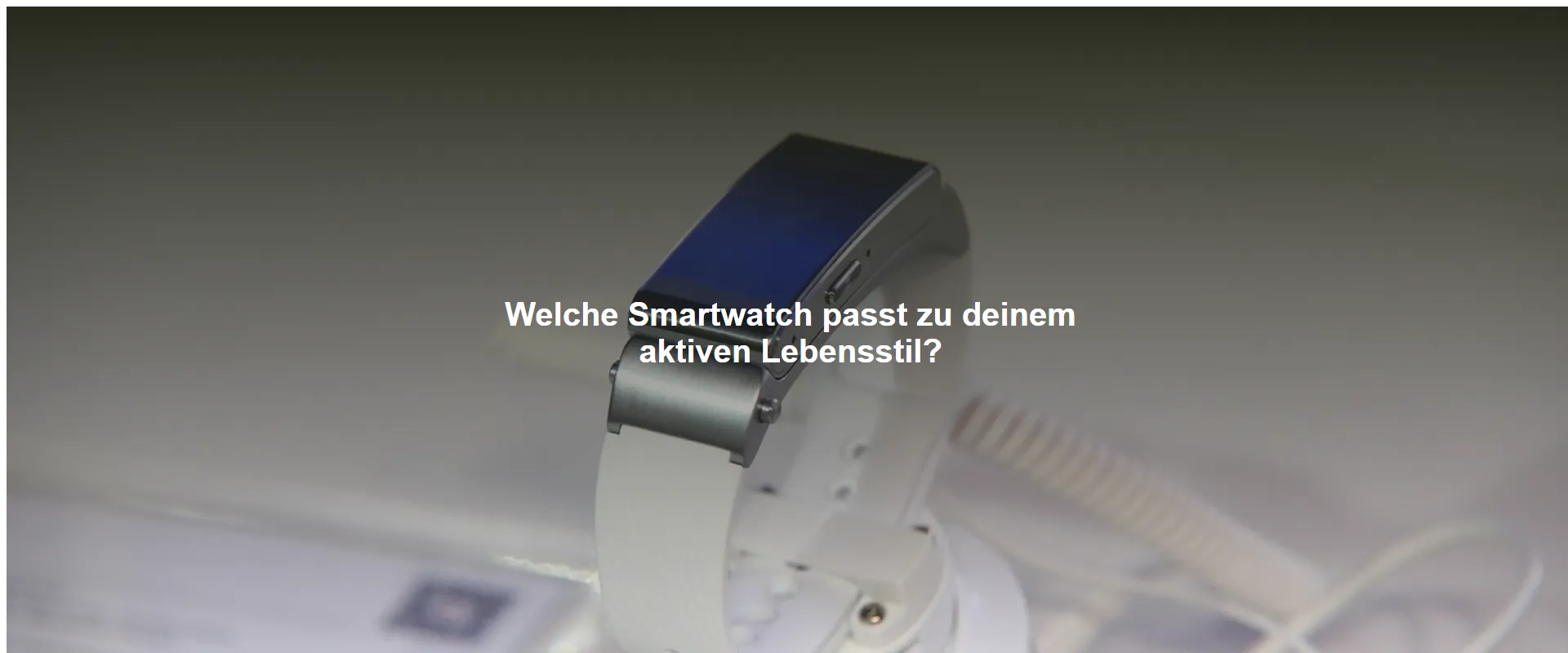 Welche Smartwatch passt zu deinem aktiven Lebensstil?